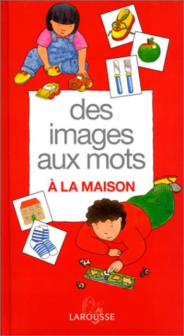 Des images aux mots à la maison