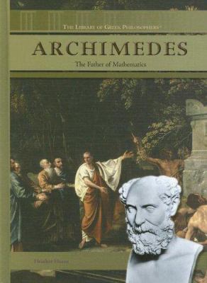 Archimedes : the father of mathematics