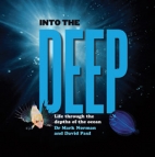 Into the deep : life through the depths of the ocean