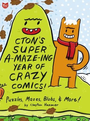 CTON's super a-maze-ing year of crazy comics! : puzzles, mazes, blobs & more!