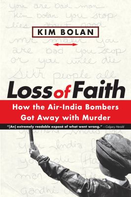 Loss of faith : how the Air India bombers got away with murder
