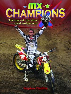 MX champions : The stars of the show, past and present