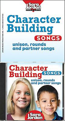 Character building songs : unison, rounds, and partner songs