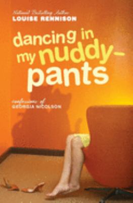 Dancing in my nuddy-pants : confessions of Georgia Nicolson