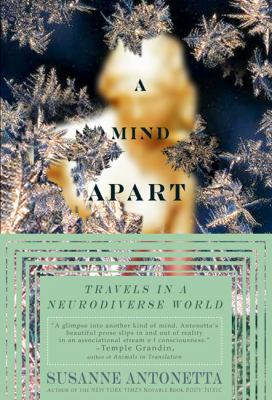 A mind apart : travels in a neurodiverse world