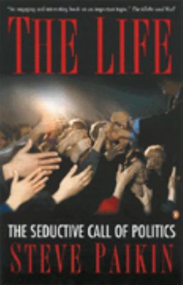 The life : the seductive call of politics