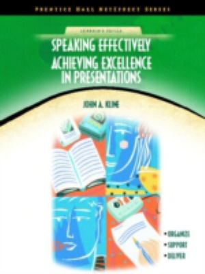 Speaking effectively : achieving excellence in presentations