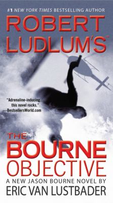 Robert Ludlum's The Bourne objective : a new Jason Bourne novel