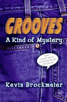 Grooves : a kind of mystery