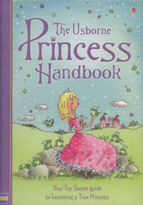 The Usborne Princess handbook