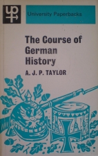 The course of German history : a survey of the development of German history since 1815
