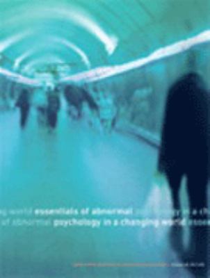 Essentials of abnormal psychology in a changing world