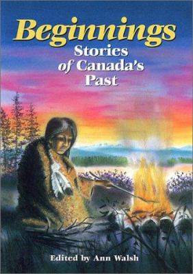 Beginnings : stories of Canada's past