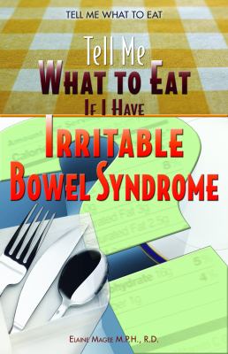 Tell me what to eat if I have irritable bowel syndrome