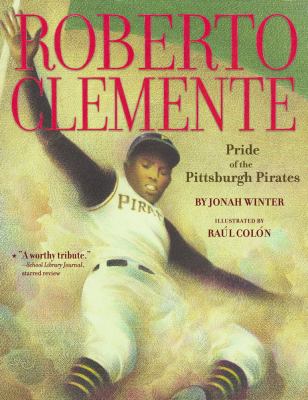 Roberto Clemente : pride of the Pittsburgh Pirates