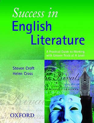 Success in English literature : a practical guide to working with unseen texts at A level
