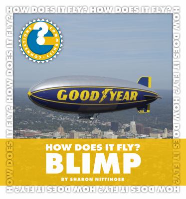 How does it fly? Blimp /