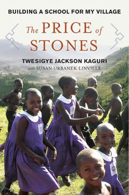 The price of stones : building a school for my village