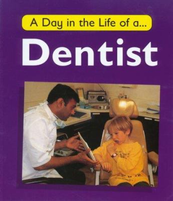 A day in the life of a-- dentist
