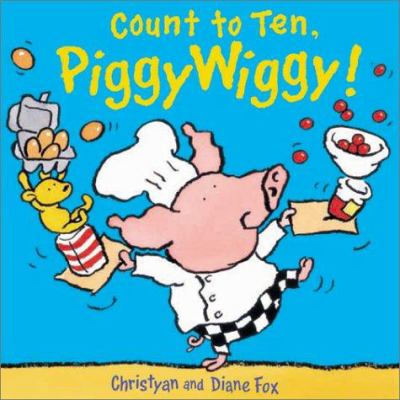 Count to ten, Piggywiggy!