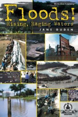 Floods! : rising, raging waters