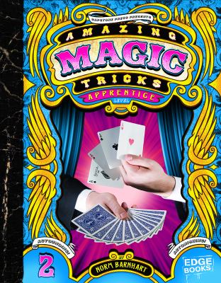 Amazing magic tricks : apprentice level