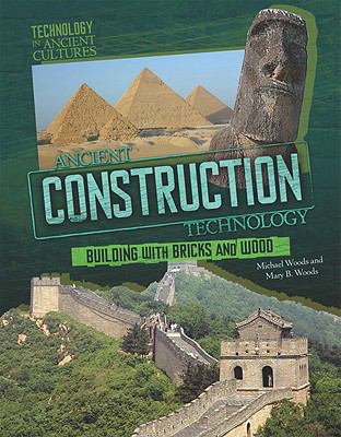 Ancient construction technology : from pyramids to fortresses