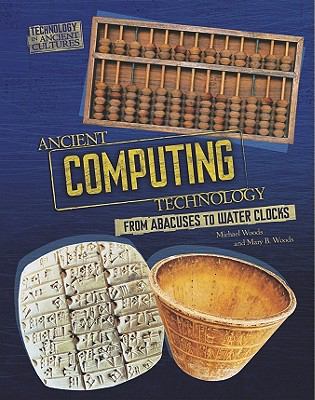 Ancient computing technology : from abacuses to water clocks