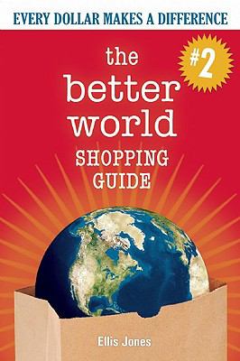 The better world shopping guide : every dollar makes a difference