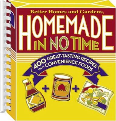 Homemade in no time : 400 great-tasting recipes from convenience foods.