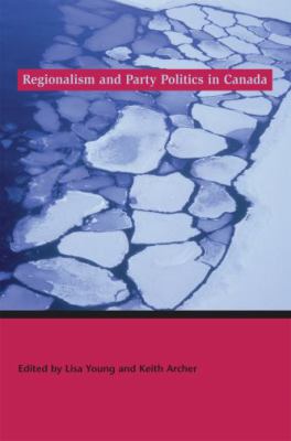 Regionalism and party politics in Canada