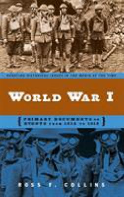 World War I : primary documents on events from 1914 to 1919