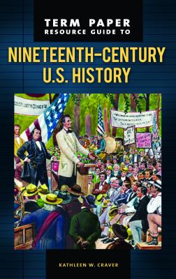 Term paper resource guide to nineteenth-century U.S. history