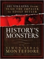 History's monsters : 101 villains from Vlad the Impaler to Adolf Hitler