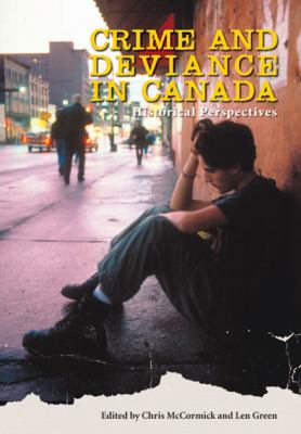 Crime and deviance in Canada : historical perspectives