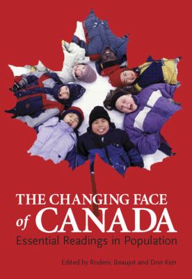 The changing face of Canada : essential readings in population