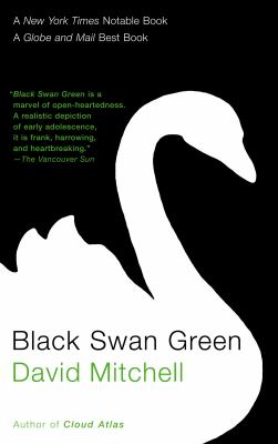 Black swan green : a novel