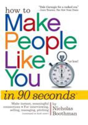 How to make people like you in 90 seconds or less