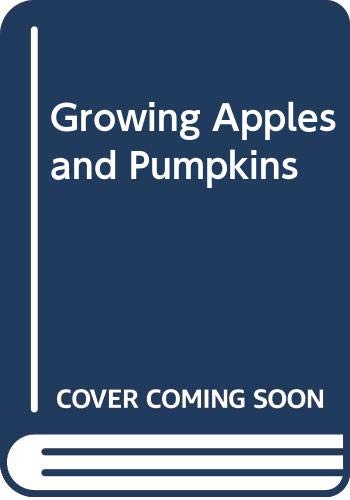 Growing apples and pumpkins