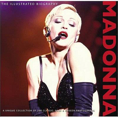 Madonna : the illustrated biography