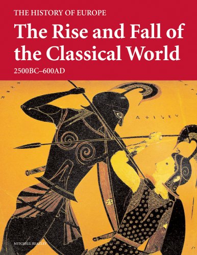 The rise and fall of the classical world, 2500 BC-600 AD.
