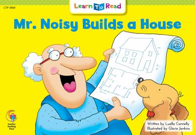 Mr. Noisy builds a house