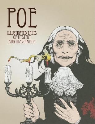 Poe : illustrated tales of mystery and imagination