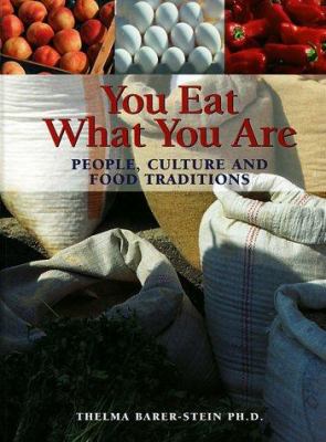 You eat what you are : people, culture and food traditions