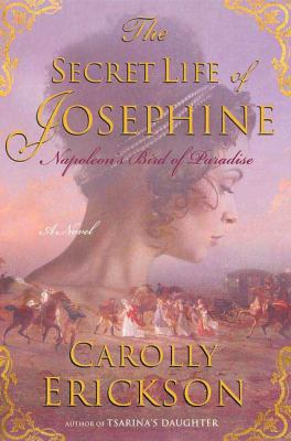 The secret life of Josephine : Napoleon's bird of paradise