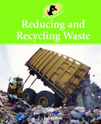 Reducing and recycling waste