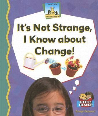 It's not strange, I know about change!