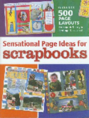 Sensational page ideas for scrapbooks.