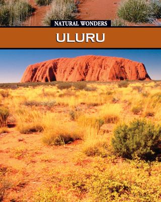 Uluru : sacred rock of the Australian desert