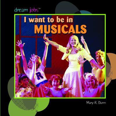 I want to be in musicals